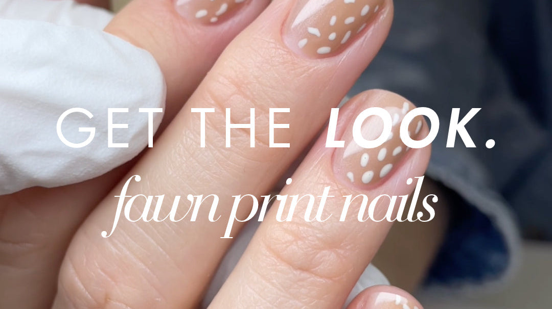 GET THE LOOK - FAWN PRINT TUTORIAL